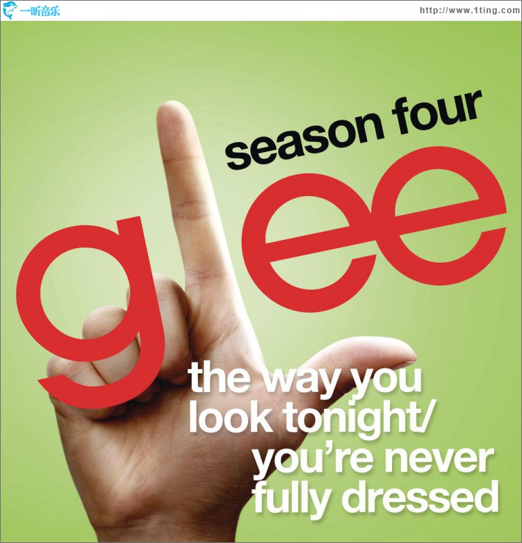 The Way You Look Tonight / You're Never Fully Dressed Without A Smile (Glee Cast
