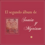 El Segundo Album de Sonia Y Myriam詳情