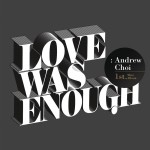 Love Was Enough詳情