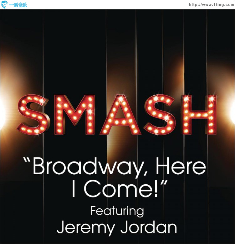 Broadway, Here I Come! (SMASH Cast Version) [feat. Jeremy Jordan]