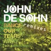 John De Sohn Dance Our Tears Away (Enzo Darren Remix) 試聽