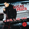Lucas Prata A Girl Like That (Giuseppe D.'s Dance Mix) 試聽
