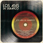 Los Ases de Durango詳情
