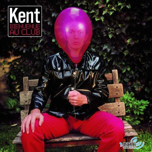 Kent Bienvenue au Club