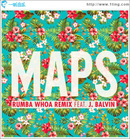 Maps(Rumba Whoa Remix) [feat. J Balvin]