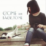 Come Back To Me (單曲)詳情