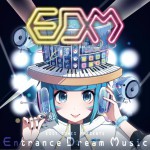 EXIT TUNES PRESENTS Entrance Dream Music / EXIT TUNES VOCALOID合輯系列詳情