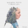 Walking With Strangers Powerless 試聽