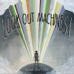 Look Out Machines!詳情