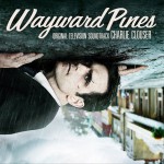 Wayward Pines (Original Television Soundtrack) 黑松鎮 電視劇原聲帶試聽