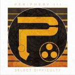 Periphery III: Select Difficulty詳情