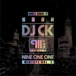 搖擺叔叔DJ CK x 玖壹壹 MIXTAPE Vol.1詳情