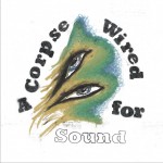 A Corpse Wired For Sound詳情