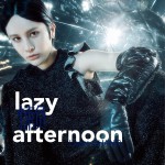 lazy afternoon 懶 (單曲)