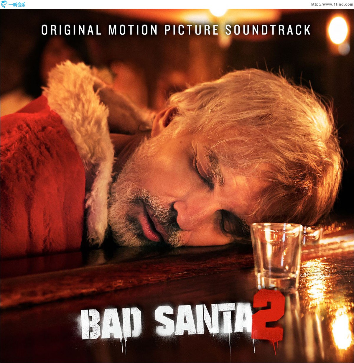 Bad Santa 2 (Original Motion Picture Soundtrack) 電影《圣誕壞公公2》原聲
