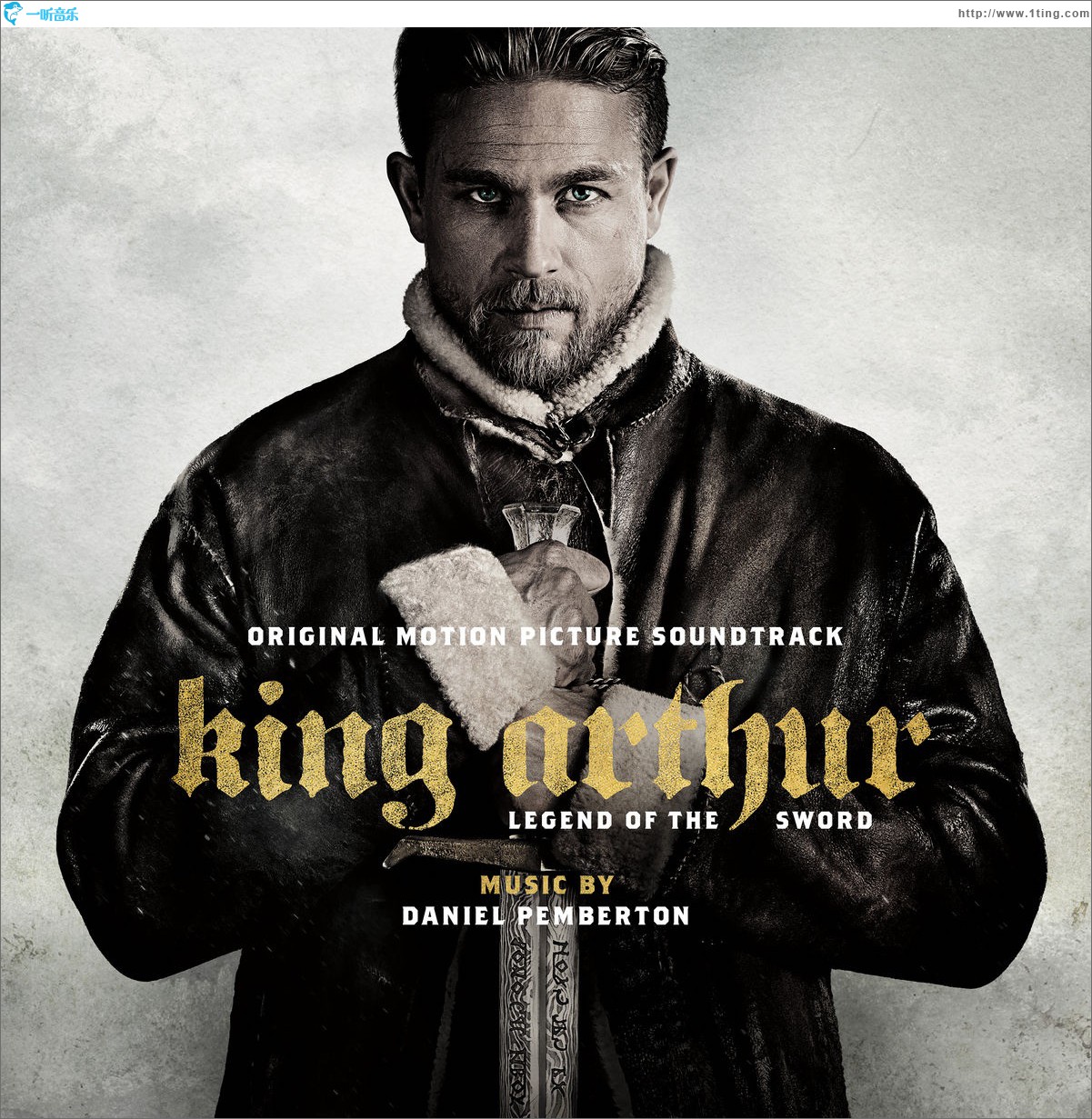King Arthur: Legend of the Sword (Original Motion Picture Soundtrack) 亞瑟王：斗獸爭霸