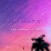 張家源 WE FIGHT IT - 張家源&8TEEN18 試聽