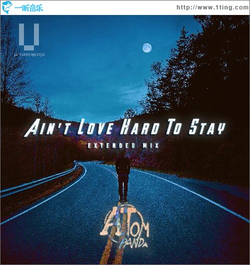 Ain't Love Hard To Stay（單曲）