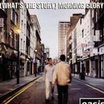 What's The Story Morning Glory詳情