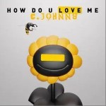How do u love me （單曲）詳情