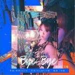 Bye Bye （單曲）詳情