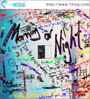 Morning or Night - Morning （單曲）