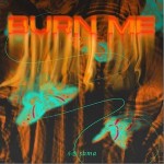 BurN Me （單曲）詳情