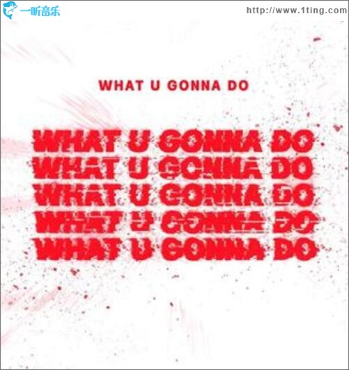 What U Gonna Do（單曲）