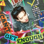 CAN'T GET ENOUGH（單曲）詳情