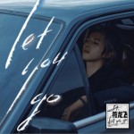 Let You Go（單曲）詳情