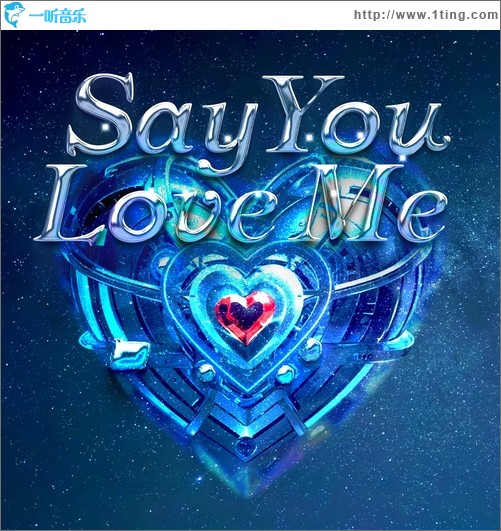Say you Love me（單曲）