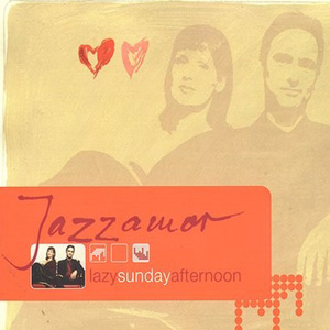 Lazy Sunday Afternoon - Jazzamor - allmusiccom