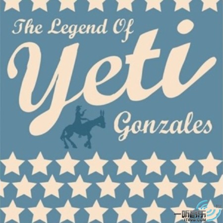 The Legend Of Yeti Gonzales