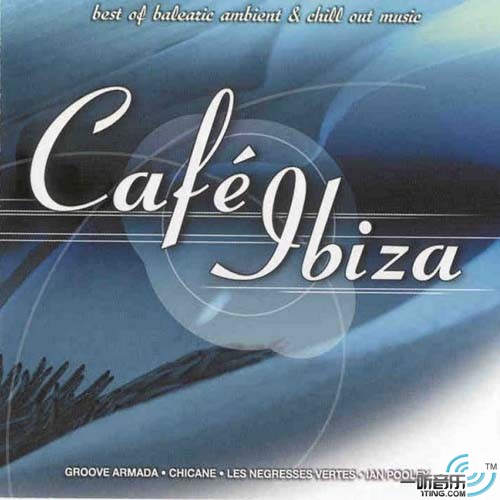 Cafe Ibiza Vol.1-Best of Balearic Ambient & Cill Out Music