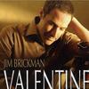 Jim Brickman Valentine (New Instrumental Version) 試聽