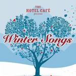 The Hotel Cafe Presents... Winter Songs