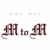 M TO M One Day 試聽