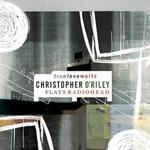 True Love Waits - Christopher O’Riley Plays Radiohead詳情