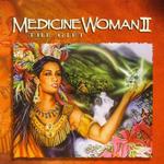 Medicine Woman II - The Gift