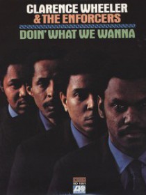 Clarence Wheeler and The Enforcers
