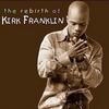 Rebirth Of Kirk Franklin