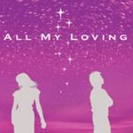 ALL MY LOVING Disc 1