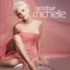 Goodbye Michelle