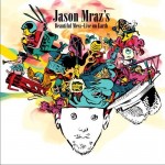 Jason Mraz's Beautiful Mess (Live On Earth)