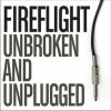 Unbroken & Unplugged
