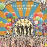 The Greatest Day (Take That The Circus Live)详情