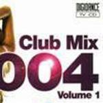 Club mix 2004 Volume 1