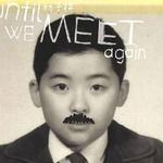 Until We Meet Again