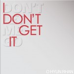 I Don't Get It详情