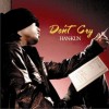 HAN-KUN[湘南乃风] Don't Cry 试听